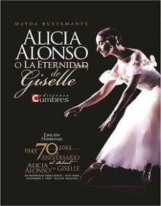 Libro Alicia Alonso o la eternidad de Giselle